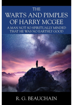The Warts and Pimples of Harry McGee