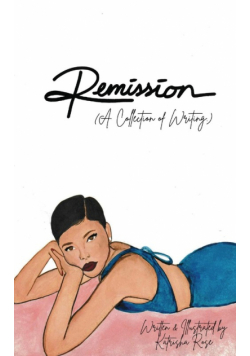 Remission - A Collection of Writing