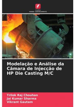 Modelação e Análise da Câmara de Injecção de HP Die Casting M/C