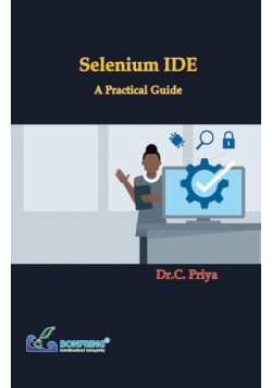 Selenium IDE - A Practical Guide