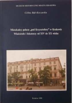 Mieszkańcy pałacu pod Krzysztofory w Krakowie