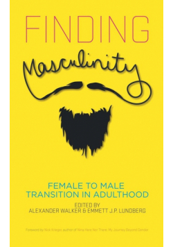 Finding Masculinity - Female to Male Transition in Adulthood