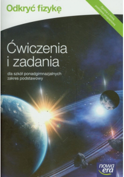 Odkryć fizykę Ćwiczenia i zadania Zakres podstawowy