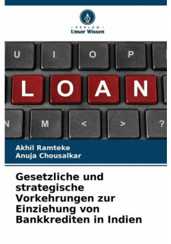 Gesetzliche und strategische Vorkehrungen zur Einziehung von Bankkrediten in Indien