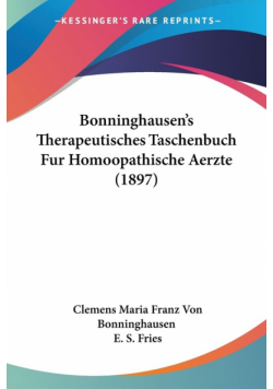Bonninghausen's Therapeutisches Taschenbuch Fur Homoopathische Aerzte (1897)