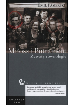 Wielkie biografie Tom 41 Miłosz i Putrament