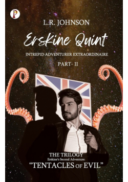 ERSKINE QUINT Intrepid Adventurer Extraordinaire