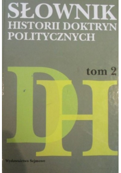 Słownik historii doktryn politycznych Tom II