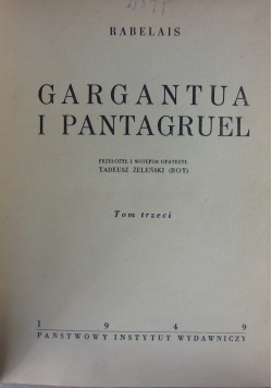 Gargantua i Pantagruel, tom III - Rabelais, 1949 r.