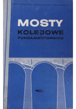 Mosty kolejowe i fundamentowanie