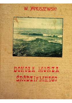 Dokoła Morza Śródziemnego 1914 r.