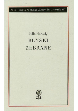 Hartwig Julia - Błyski zebrane