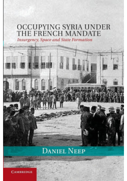 Occupying Syria Under the French Mandate