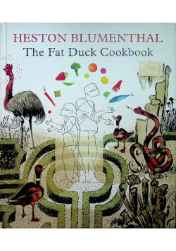 Heston Blumenthal The Fat Duck Cookbook