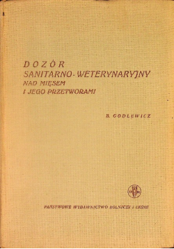 Dozór sanitarno-weterynaryjny nad mięsem i jego przetworami