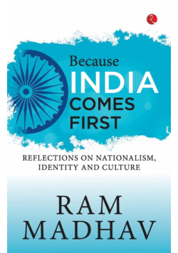 Because India Comes First