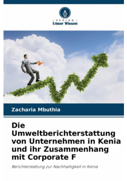 Die Umweltberichterstattung von Unternehmen in Kenia und ihr Zusammenhang mit Corporate F