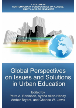 Global Perspectives on Issues and Solutions in Urban Education