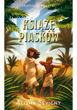 Tajemnice pustyni. Tom 2. Książę piasków