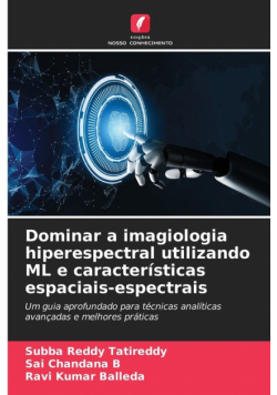 Dominar a imagiologia hiperespectral utilizando ML e características espaciais-espectrais