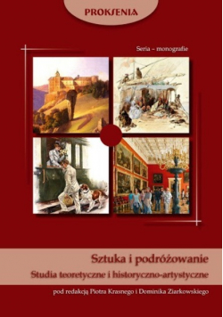Sztuka i podróżowanie Studia teoretyczne i historyczno - artystyczne