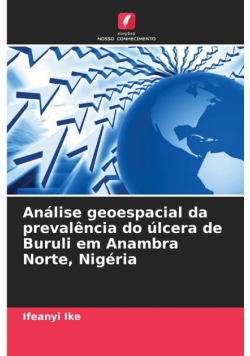 Análise geoespacial da prevalência do úlcera de Buruli em Anambra Norte, Nigéria