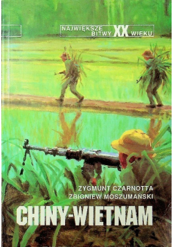 Największe Bitwy XX wieku Chiny Wietnam