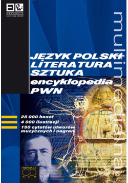 Język polski literatura sztuka Multimedialna encyklopedia PWN