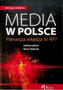 Media w Polsce Pierwsza władza IV RP