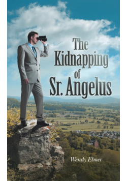 The Kidnapping of Sr. Angelus