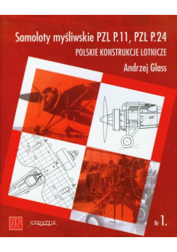 Samoloty myśliwskie PZL P 11 PZL P 24