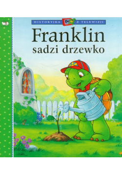 Franklin sadzi drzewko