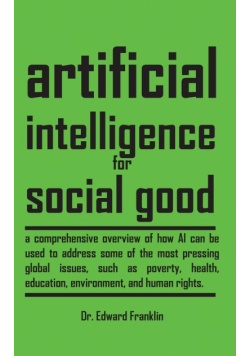 Artificial Intelligence for Social Good