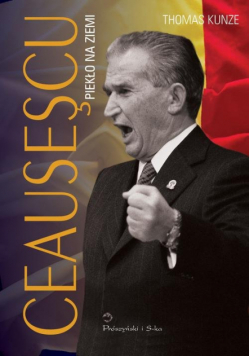 Ceausescu Piekło na ziemi