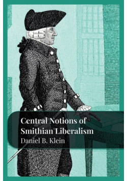 Central Notions of Smithian Liberalism