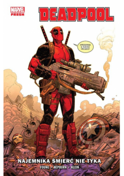 Deadpool. Najemnika śmierć nie tyka. Tom 1