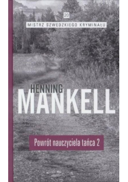 Mistrz szwedzkiego kryminału Tom 20 Powrót nauczyciela tańca Część 2