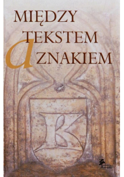Między tekstem a znakiem