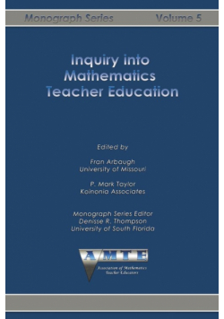 Inquiry into Mathematics Teacher Education