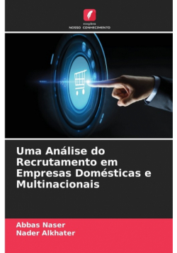 Uma Análise do Recrutamento em Empresas Domésticas e Multinacionais