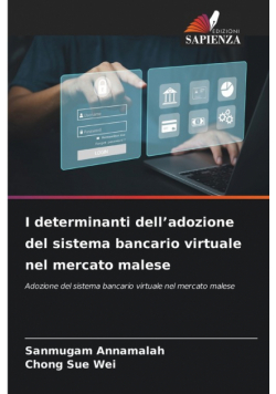 I determinanti dell'adozione del sistema bancario virtuale nel mercato malese