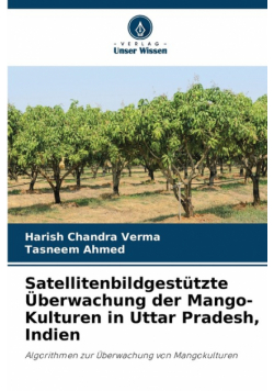 Satellitenbildgestützte Überwachung der Mango-Kulturen in Uttar Pradesh, Indien