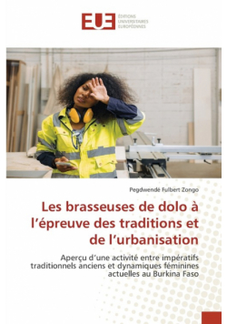 Les brasseuses de dolo à l'épreuve des traditions et de l'urbanisation