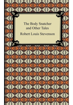 The Body Snatcher and Other Tales