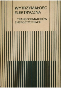 Wytrzymałość elektryczna transformatorów energetycznych