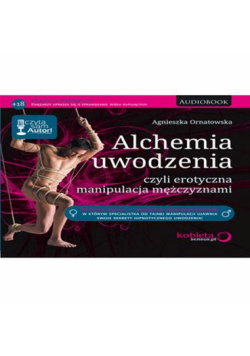Alchemia uwodzenia czyli erotyczna manipulacja mężczyznami, Audiobook