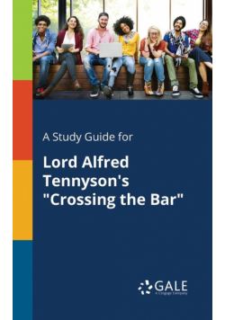 A Study Guide for Lord Alfred Tennyson's "Crossing the Bar"