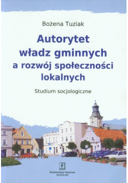 Autorytet władz gminnych a rozwój społeczności lokalnych