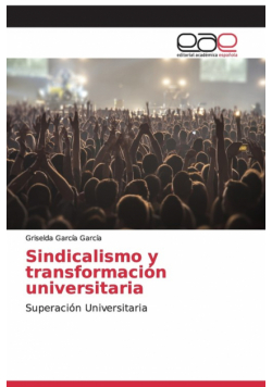 Sindicalismo y transformación universitaria