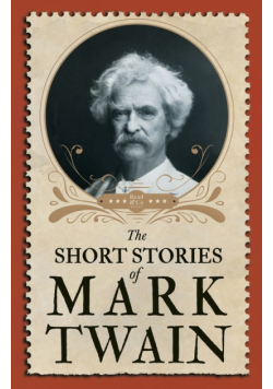 The Short Stories of Mark Twain